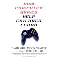 How Computer Games Help Children Learn by Shaffer, David Williamson; Gee, James Paul, 9780230602526