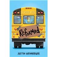 Reformed by Weinberger, Justin, 9780545902526