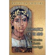 Gymnastics Of The Mind by Cribiore, Raffaella, 9780691122526