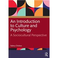 An Introduction to Culture and Psychology by Valery Chirkov, 9781032362526