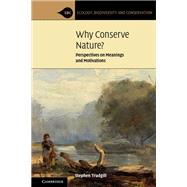 Why Conserve Nature? by Stephen Trudgill, 9781108832526