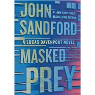 Masked Prey by Sandford, John, 9781432872526