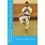 Lion Karate Style by Hagh, Peyman Adl Dousti, 9781502302526