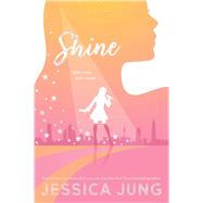 Shine by Jung, Jessica, 9781534462526