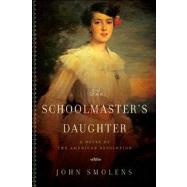 SCHOOLMASTER'S DAUGHTER CL by SMOLENS,JOHN, 9781605982526