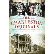 Old Charleston Originals by Eastman, Margaret Middleton Rivers, 9781609492526