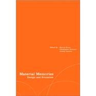Material Memories Design and Evocation by Kwint, Marius; Breward, Christopher; Aynsle, Jeremy, 9781859732526
