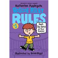 Don't Tap-dance on Your Teacher by Applegate, Katherine; Biggs, Brian, 9780062392527