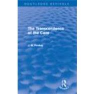 The Transcendence of the Cave (Routledge Revivals): Sequel to The Discipline of the Cave by Findlay,John Niemeyer, 9780415682527