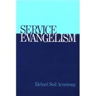 Service Evangelism by Armstrong, Richard Stoll, 9780664242527