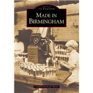 Made in Birmingham by Turner, Keith, 9780752422527