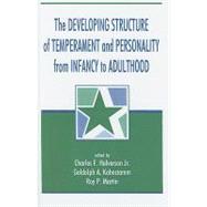 The Developing Structure of Temperament and Personality from Infancy to Adulthood by Halverson, Jr.; Charles F., 9780805812527