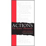 Actions: The Actors' Thesaurus by Calderone, Marina, 9780896762527