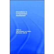 Innovations in Computerized Assessment by Drasgow, Fritz; Olson-Buchanan, Julie B., 9781410602527