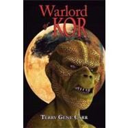 Warlord of Kor by Carr, Terry Gene, 9781604502527