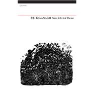New Selected Poems by Kavanagh, P. J., 9781847772527