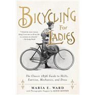 Bicycling for Ladies by Ward, Maria E., 9781948062527