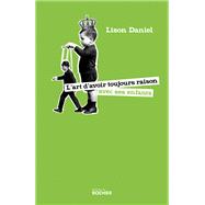 L'art d'avoir toujours raison avec ses enfants by Lison Daniel, 9782268112527
