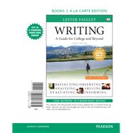 Writing A Guide for College and Beyond, Books A La Carte Edition, MLA Update Edition by Faigley, Lester, 9780134582528
