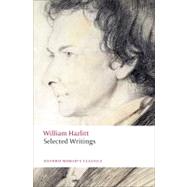 Selected Writings by Hazlitt, William; Cook, John, 9780199552528