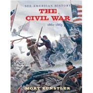The Civil War 1861-1865 by Knstler, Mort; Robertson, James I., Jr., 9780789212528