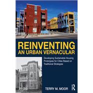 Reinventing an Urban Vernacular by Moor, Terry M., 9781138682528