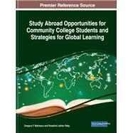 Study Abroad Opportunities for Community College Students and Strategies for Global Learning by Malveaux, Gregory F.; Raby, Rosalind Latiner, 9781522562528