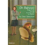 Oh Behave! : Dogs from Pavlov to Premack to Pinker by Donaldson, Jean, 9781929242528