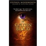 In Golden Blood by WOODWORTH, STEPHEN, 9780440242529
