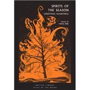 Spirits of the Season Christmas Hauntings by Kirk, Tanya, 9780712352529