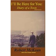 I'll Be There for You by McKean, Robert, 9781604892529