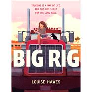 Big Rig by Hawes, Louise, 9781682632529