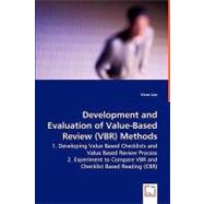 Development and Evaluation of Value-based Review (Vbr) Methods: 1. Developing Value Based Checklists and Value Based Review Process by Lee, Keun, 9783639032529