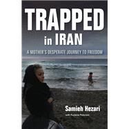 Trapped in Iran by Hezari, Samieh; Petersen, Kaylene (CON), 9780253022530