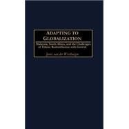 Adapting to Globalization: Malaysia, South Africa, and the Challenges of Ethnic Redistribution With Growth by Van Der Westhuizen, Janis, 9780275972530