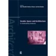 Gender Space Architecture: An Interdisciplinary Introduction by Borden,Iain;Borden,Iain, 9780415172530