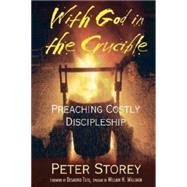 With God in the Crucible by Storey, Peter, 9780687052530