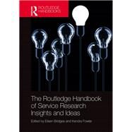 The Routledge Handbook of Service Research Insights and Ideas by Bridges, Eileen; Fowler, Kendra, 9780815372530