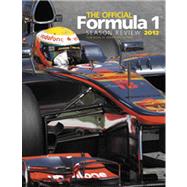 The Official Formula 1 Season Review 2012 by Rendle, Steve; Cooper, Adam (CON); Dodgins, Tony (CON); Jones, Bruce (CON); Ecclestone, Bernie, 9780857332530