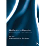 Neoliberalism and Education: Rearticulating Social Justice and Inclusion by Bhopal; Kalwant, 9781138182530