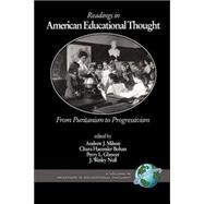 Readings In American Educational Thought: From Puritanism To Progressivism by Milson, Andrew J., 9781593112530