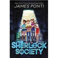 The Sherlock Society by Ponti, James, 9781665932530