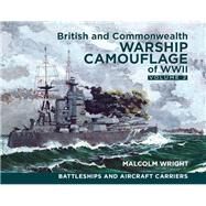 British and Commonwealth Warship Camouflage of WWII by Malcolm Wright, 9781848322530