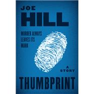 Thumbprint by Joe Hill, 9780062252531