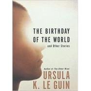 The Birthday of the World by Le Guin, Ursula K., 9780066212531
