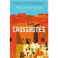 Crossbones A Novel by Farah, Nuruddin, 9780143122531