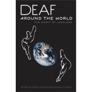 Deaf around the World The Impact of Language by Mathur, Gaurav; Napoli, Donna Jo, 9780199732531