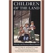 Children of the Land by Elder, Glen H.; Conger, Rand D.; Parke, Ross D., 9780226212531