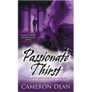 Passionate Thirst A Candace Steele Vampire Killer Novel by DEAN, CAMERON, 9780345492531