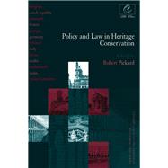 Policy and Law in Heritage Conservation by Pickard; Robert, 9781138172531